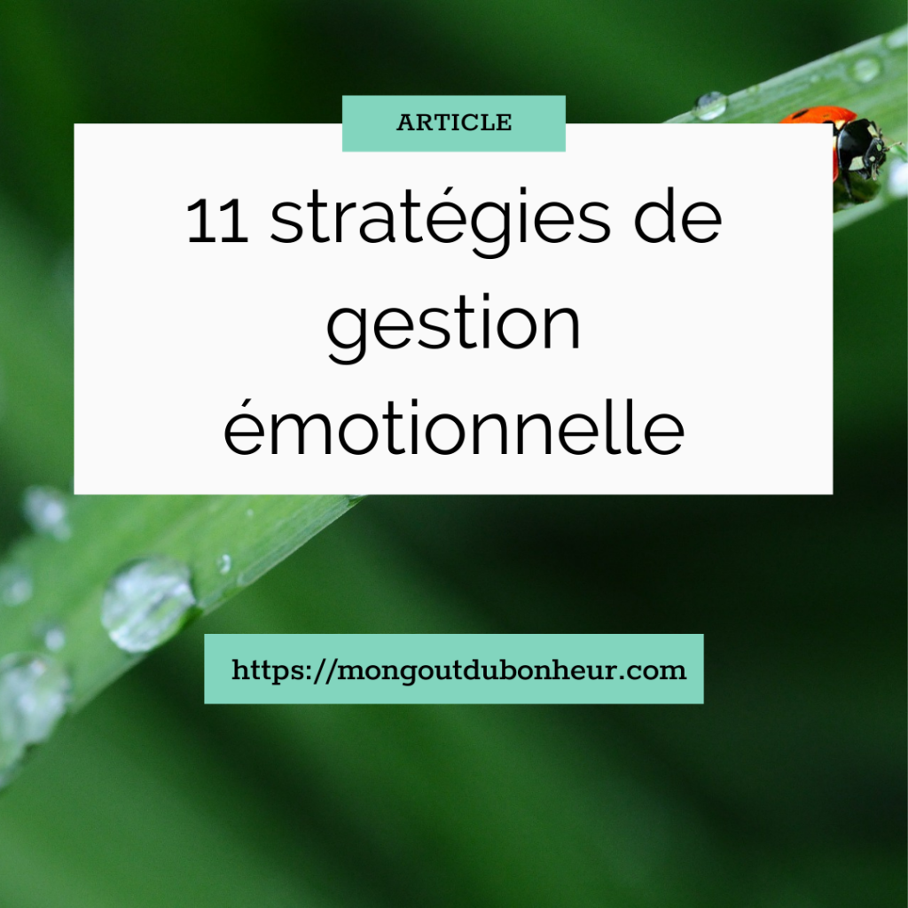 Gérer ses émotions : 11 stratégies